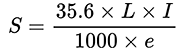 S=35.6×L×I/1000×e