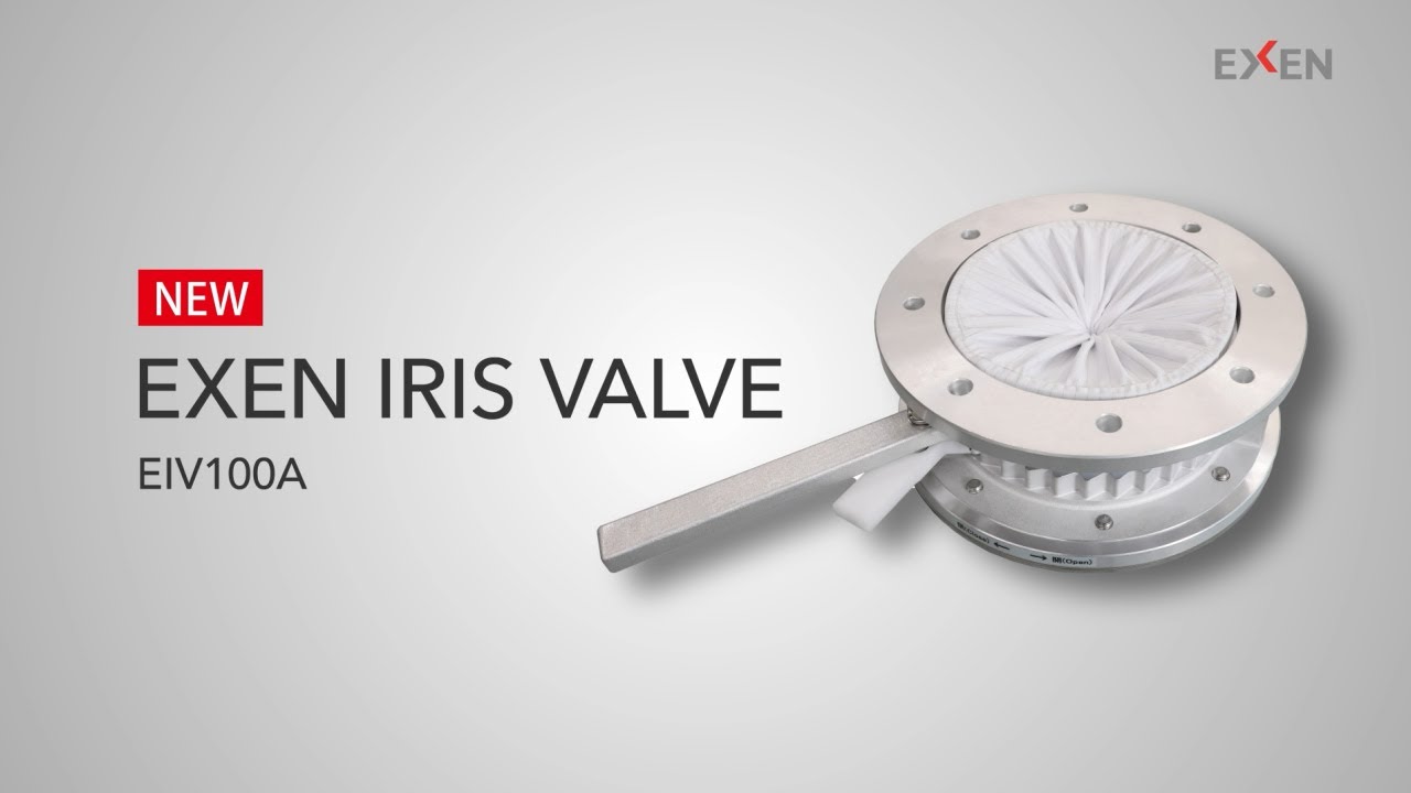 EXEN New products【 Iris valve 】